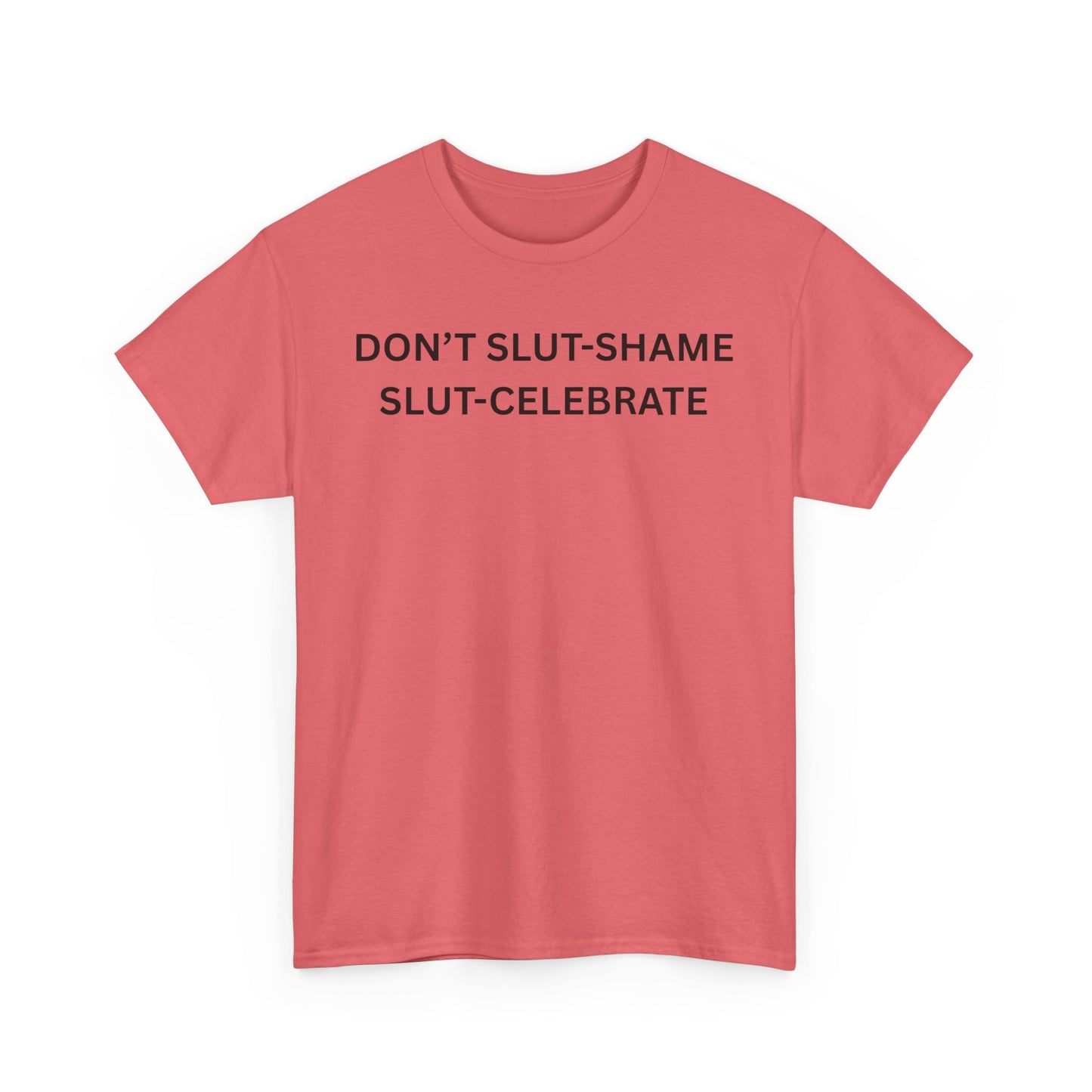 Don't Slut Shame Cotton Tee