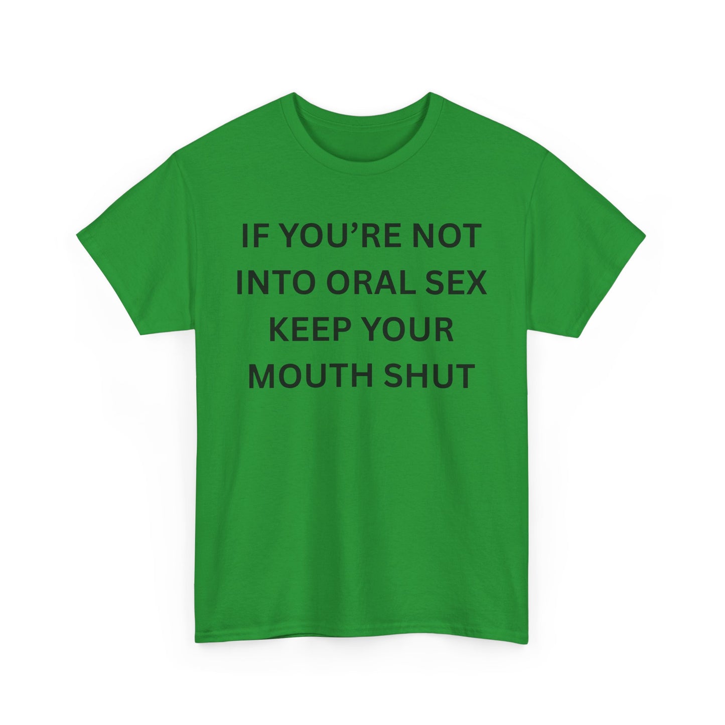 Not Into Oral Cotton Tee