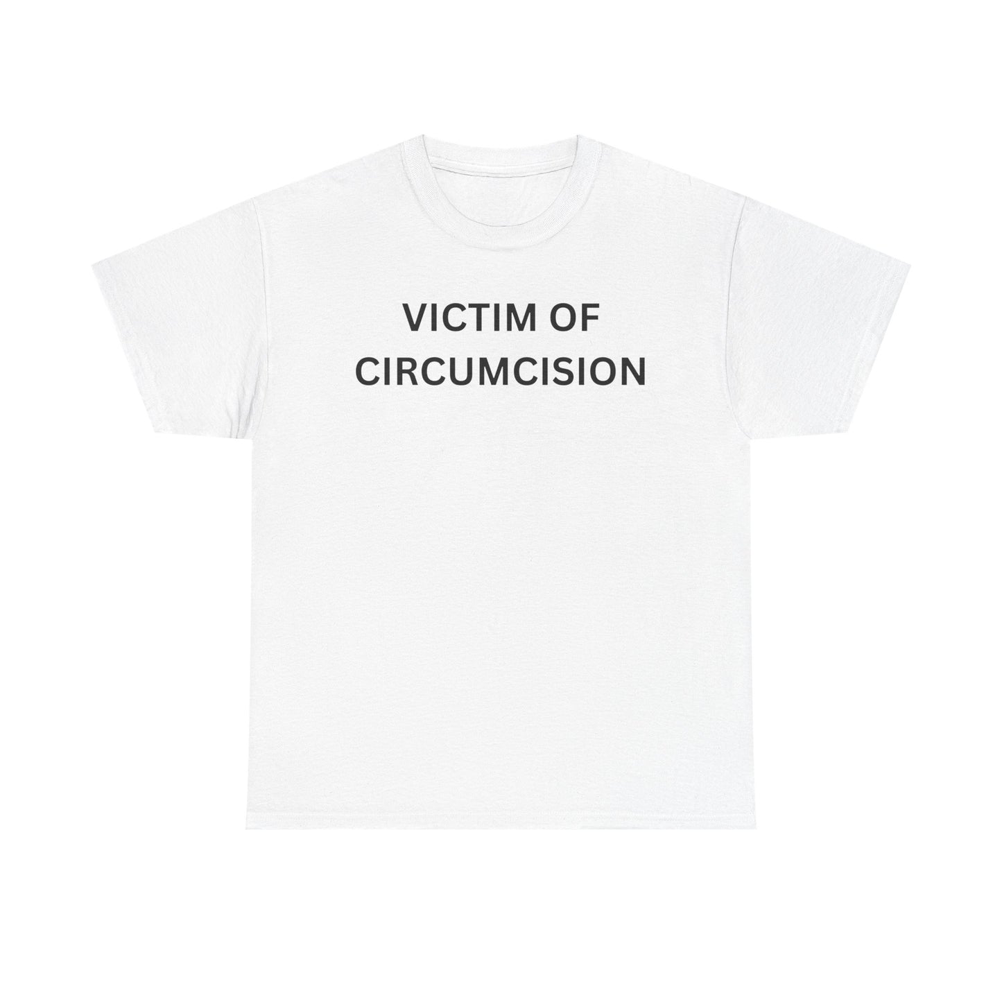 Circumcision Victim Cotton Tee