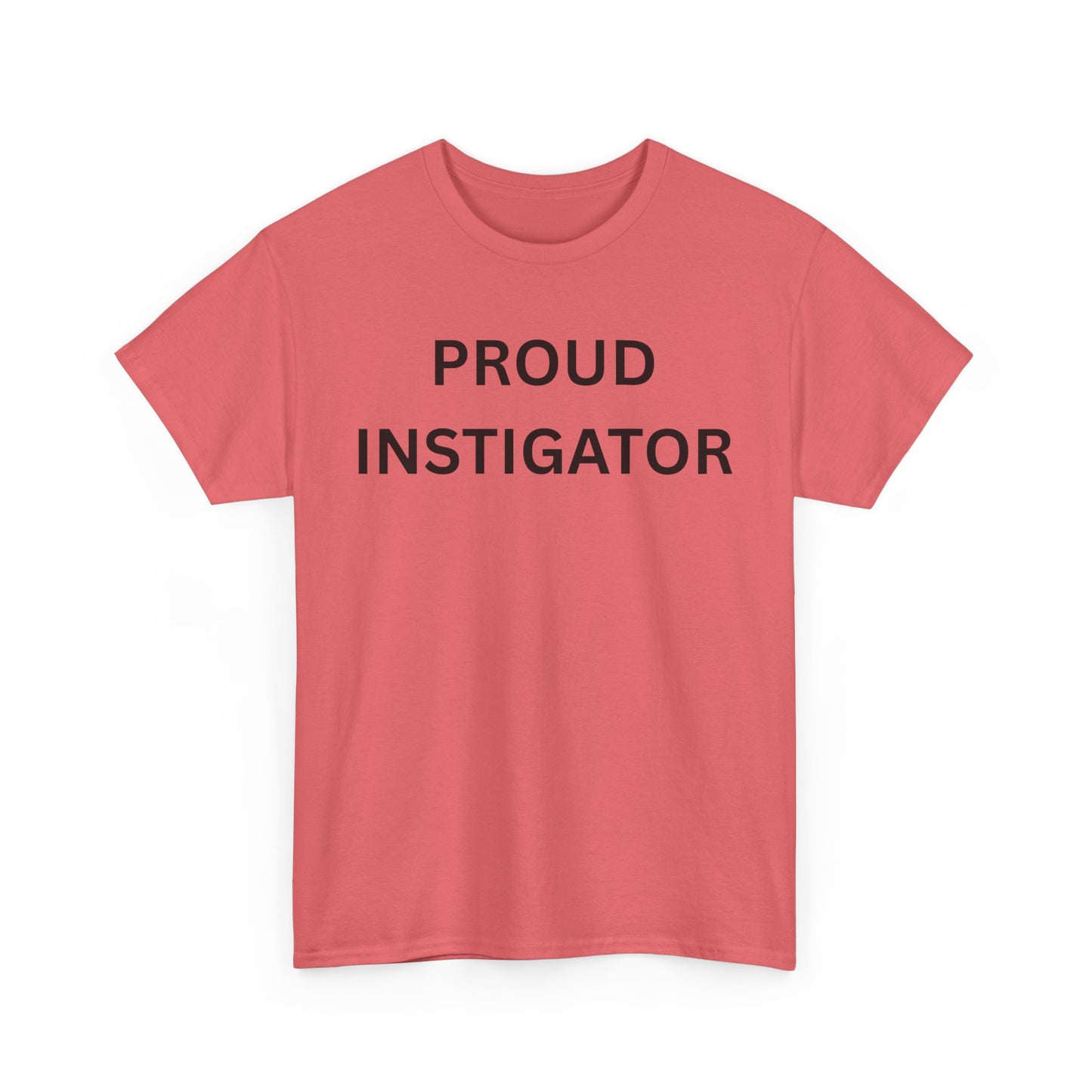 Proud Instigator Cotton Tee