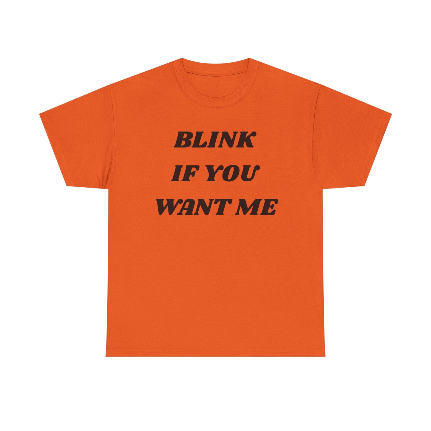 Blink If You Want Me Cotton Tee