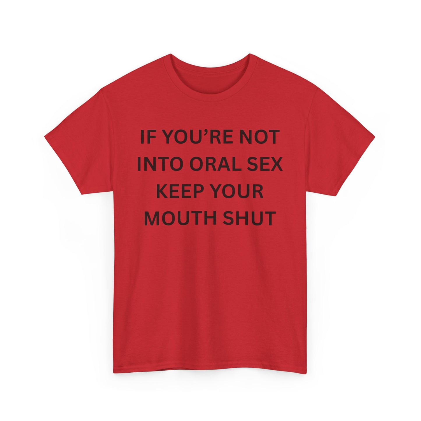 Not Into Oral Cotton Tee
