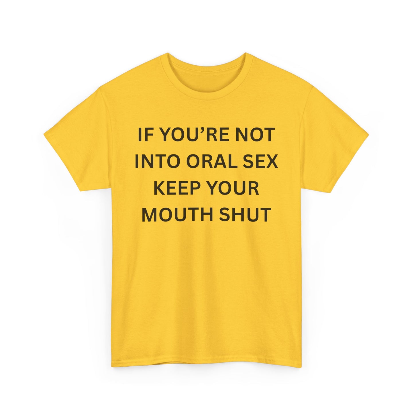 Not Into Oral Cotton Tee
