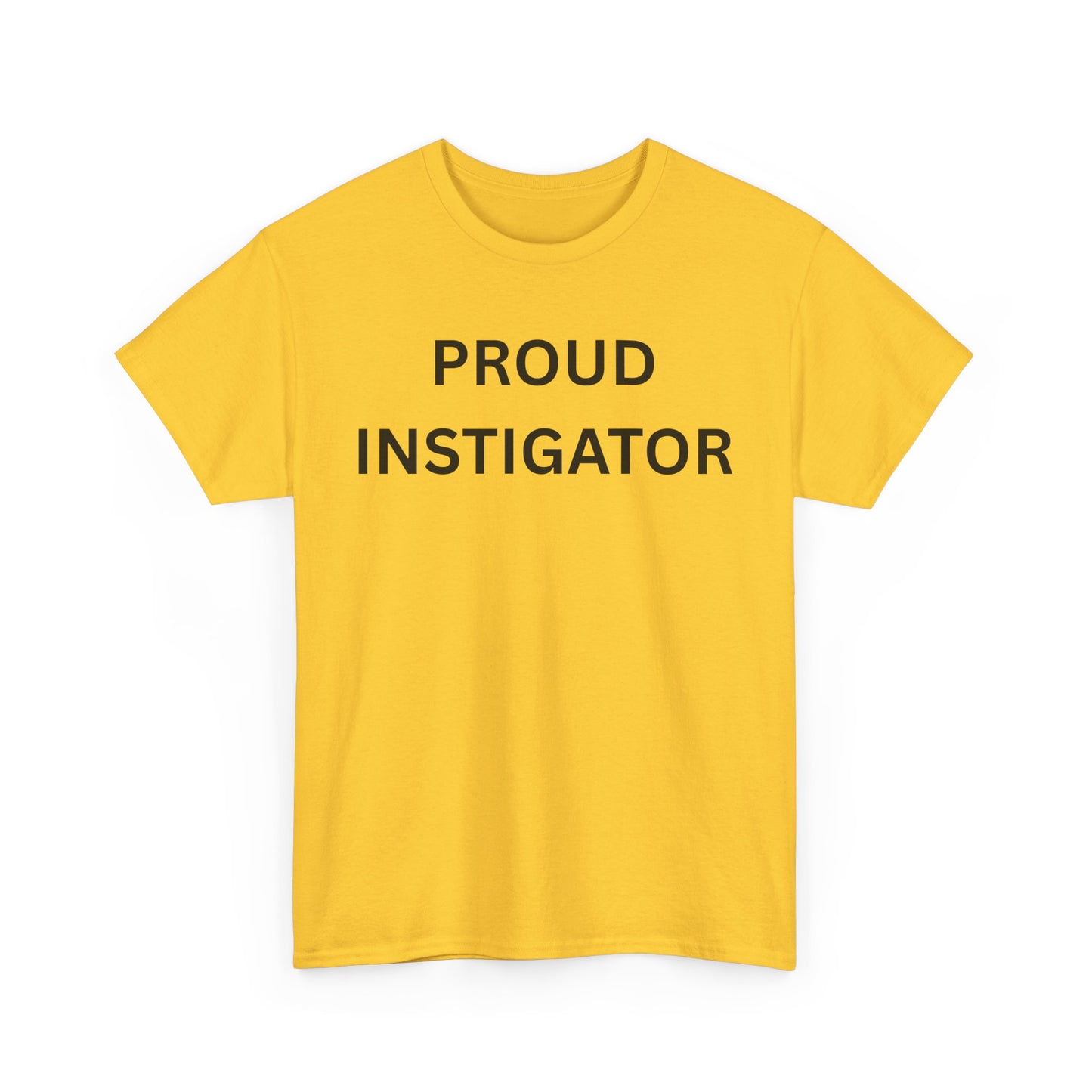 Proud Instigator Cotton Tee