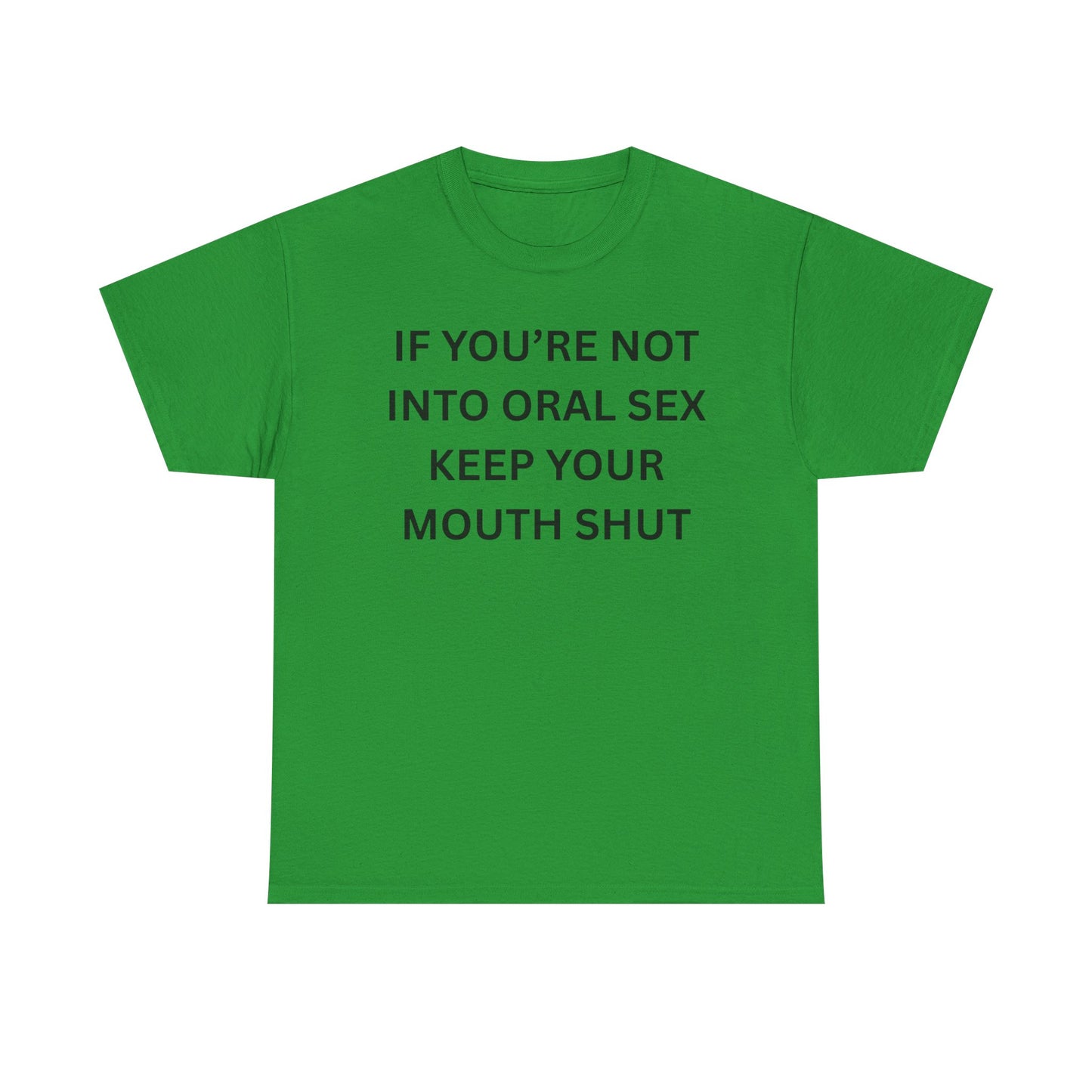 Not Into Oral Cotton Tee