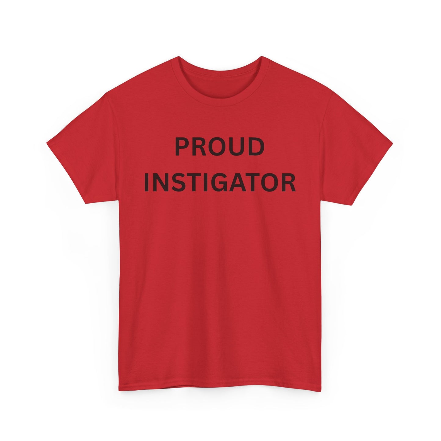 Proud Instigator Cotton Tee