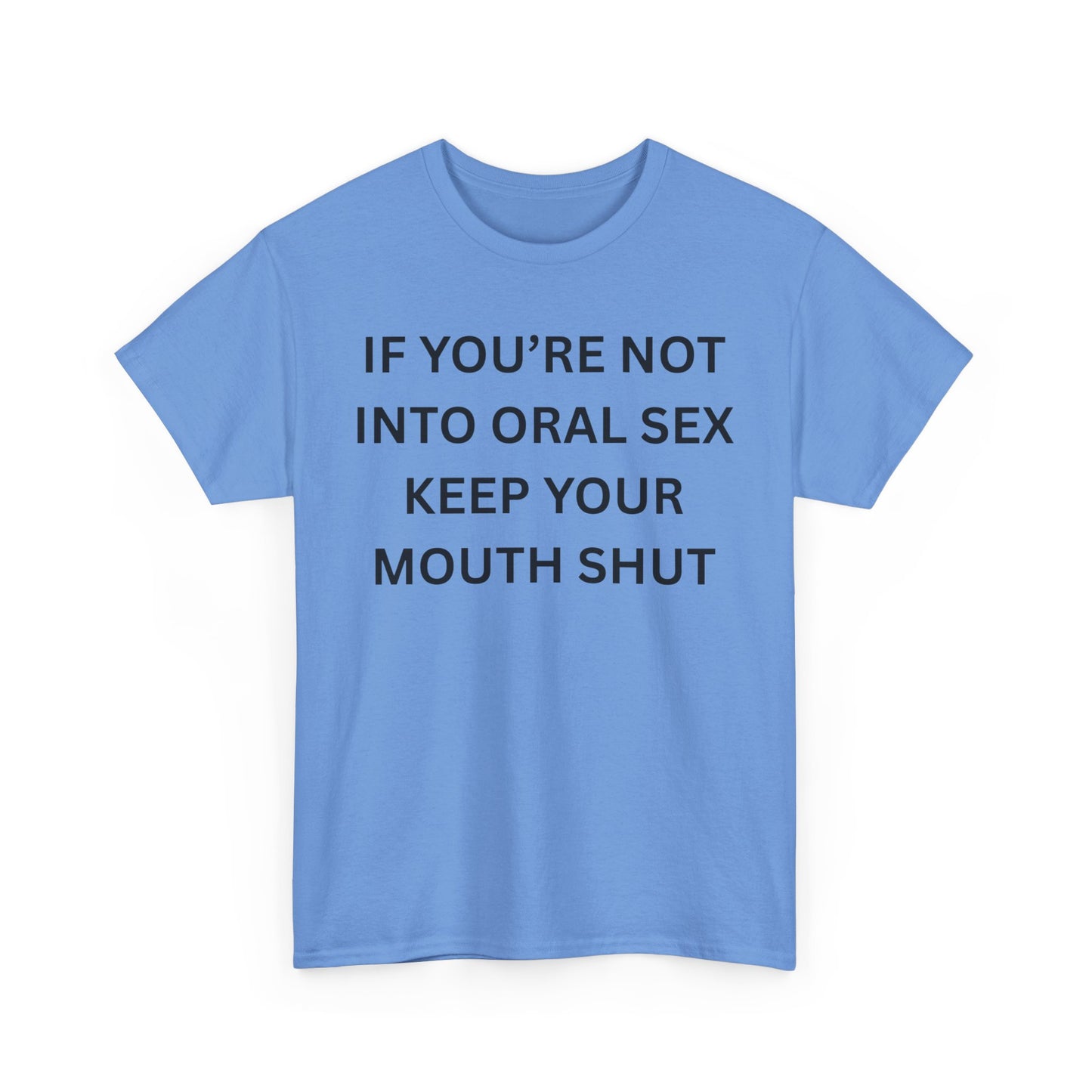 Not Into Oral Cotton Tee