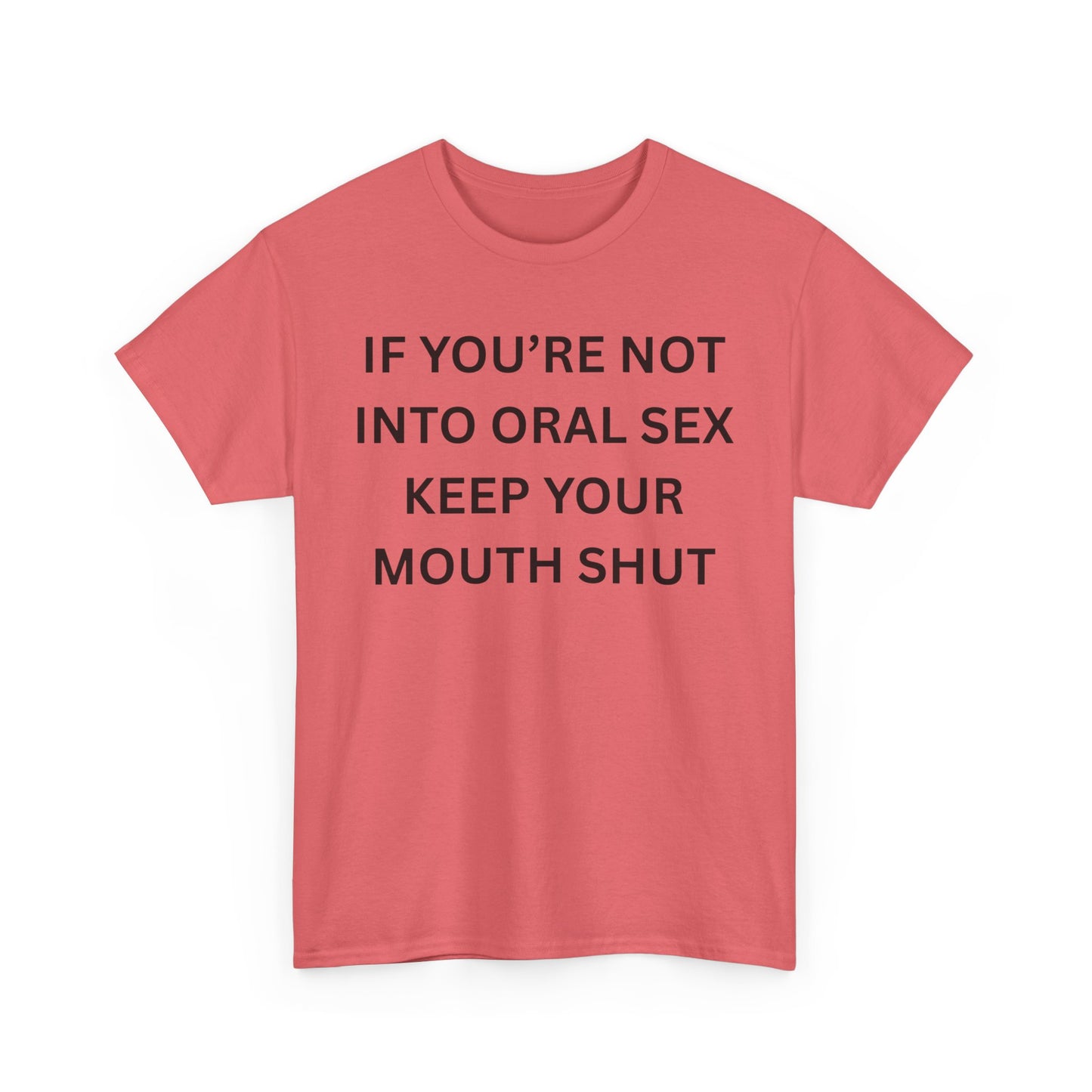 Not Into Oral Cotton Tee