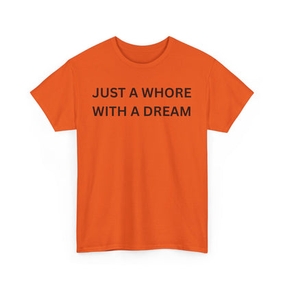 Just a Whore Cotton Tee