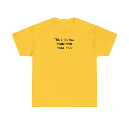 Child labor Cotton Tee