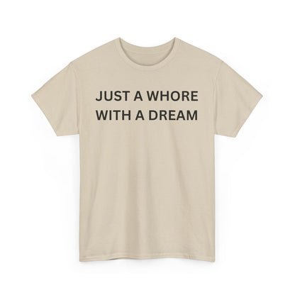 Just a Whore Cotton Tee