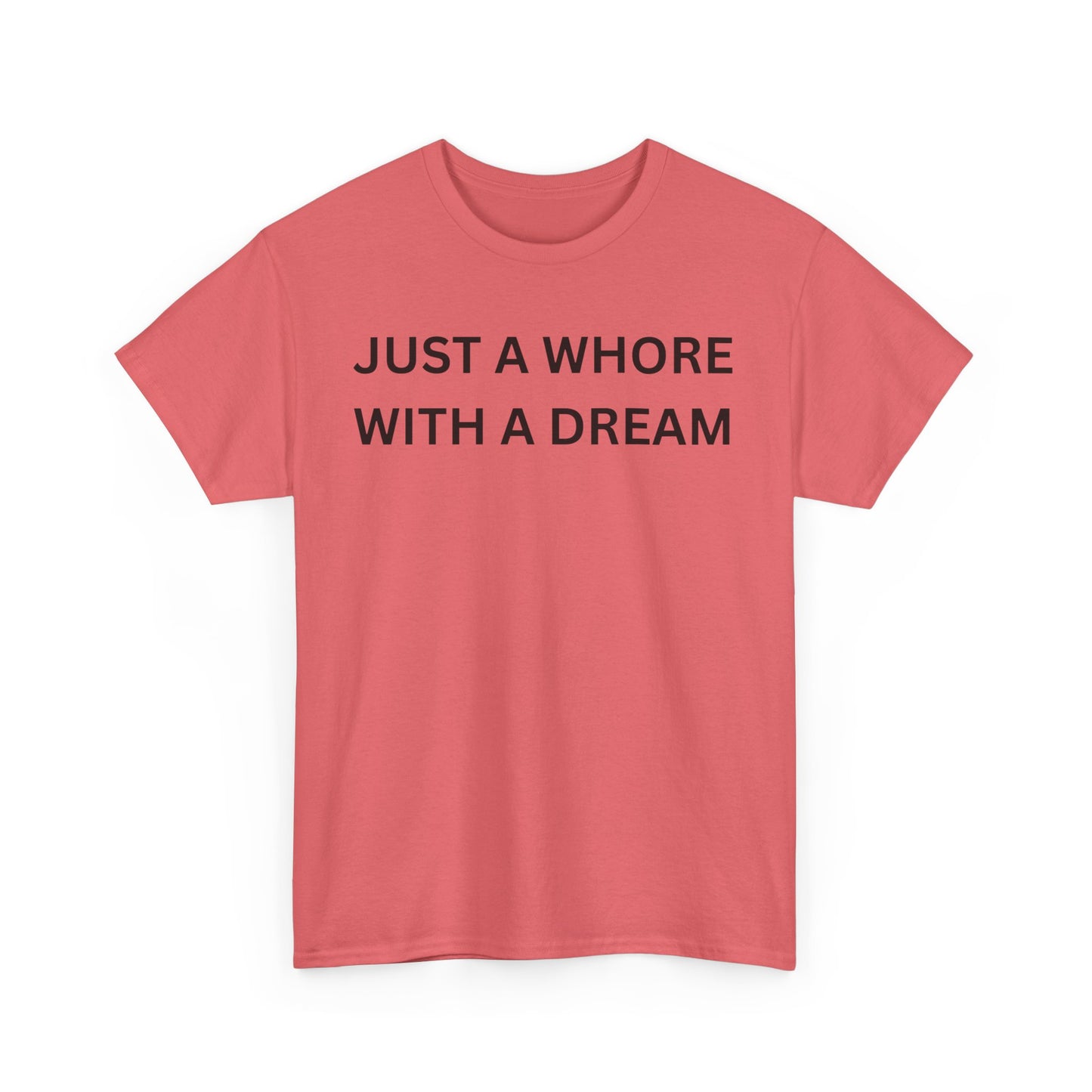 Just a Whore Cotton Tee