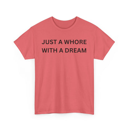 Just a Whore Cotton Tee