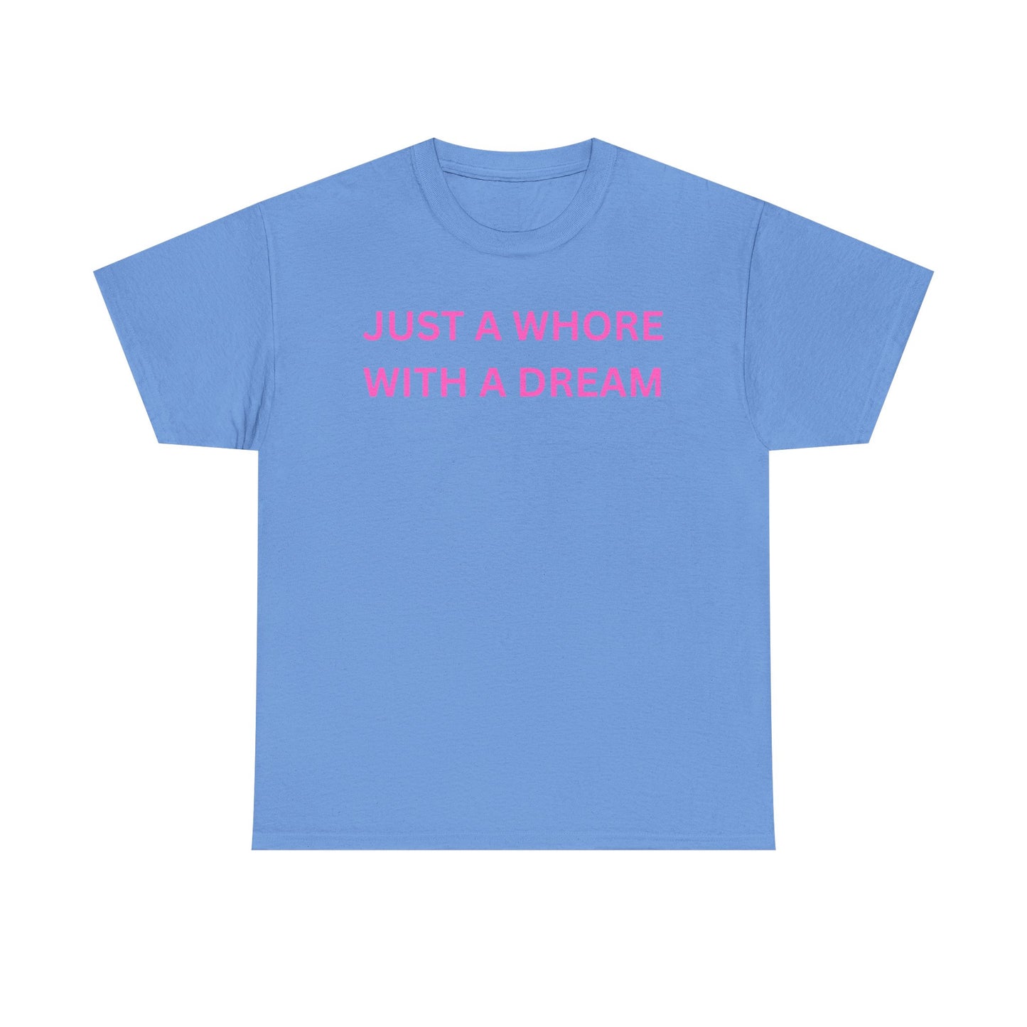 Just a Whore Cotton Tee