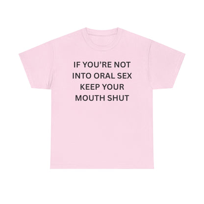 Not Into Oral Cotton Tee
