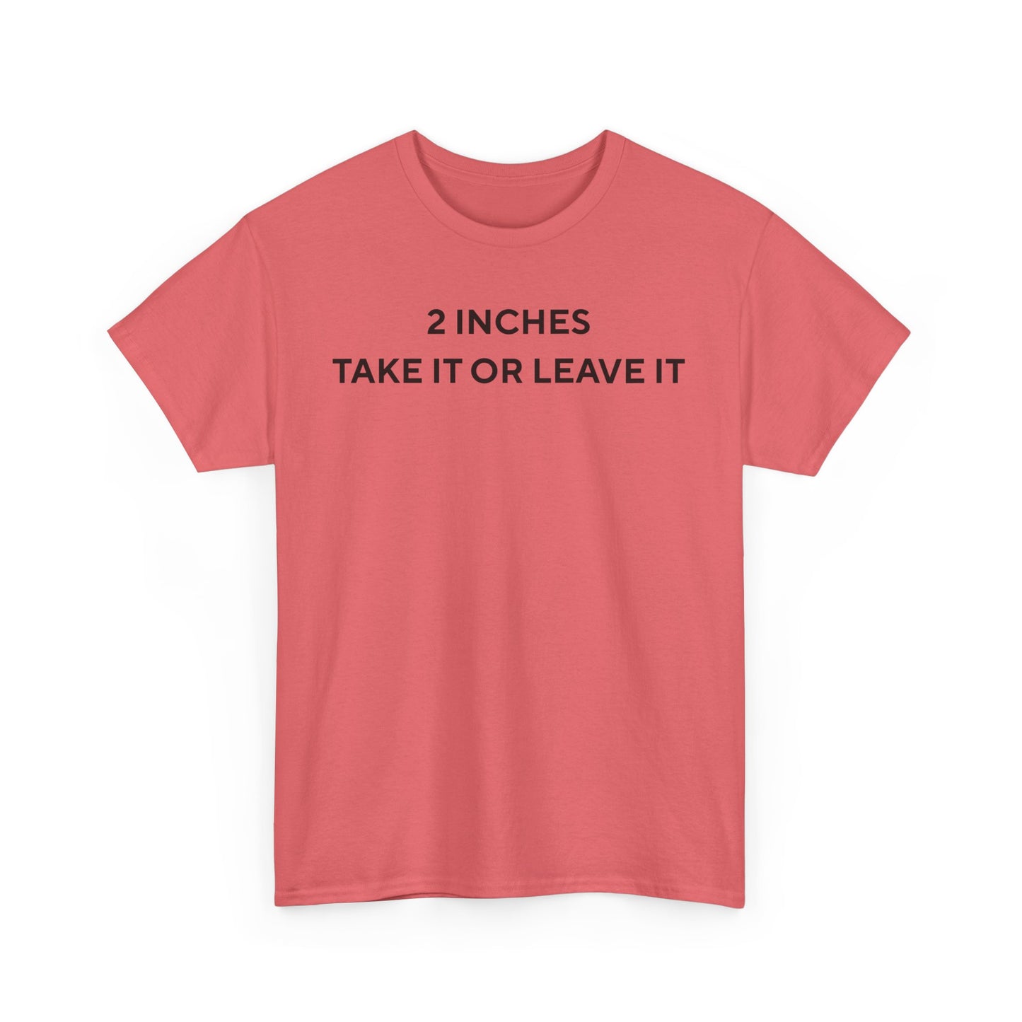 2 Inches Shirt