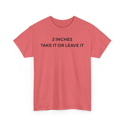 2 Inches Shirt