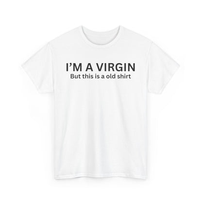 I'm a Virgin Cotton Tee