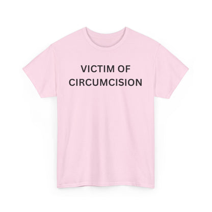Circumcision Victim Cotton Tee