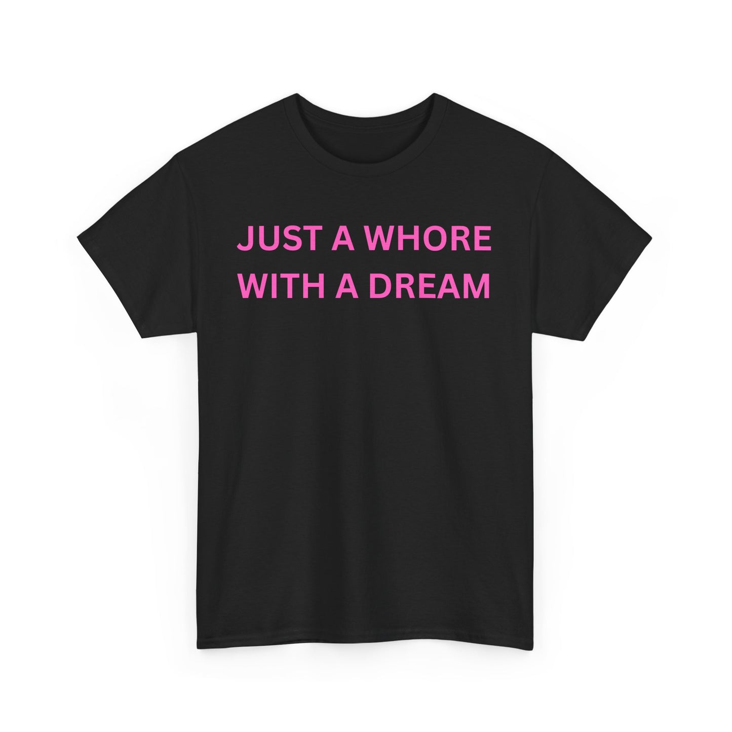 Just a Whore Cotton Tee