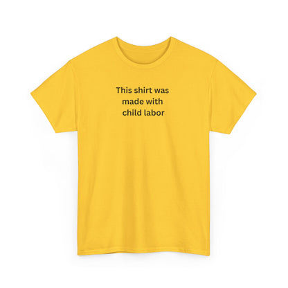Child labor Cotton Tee