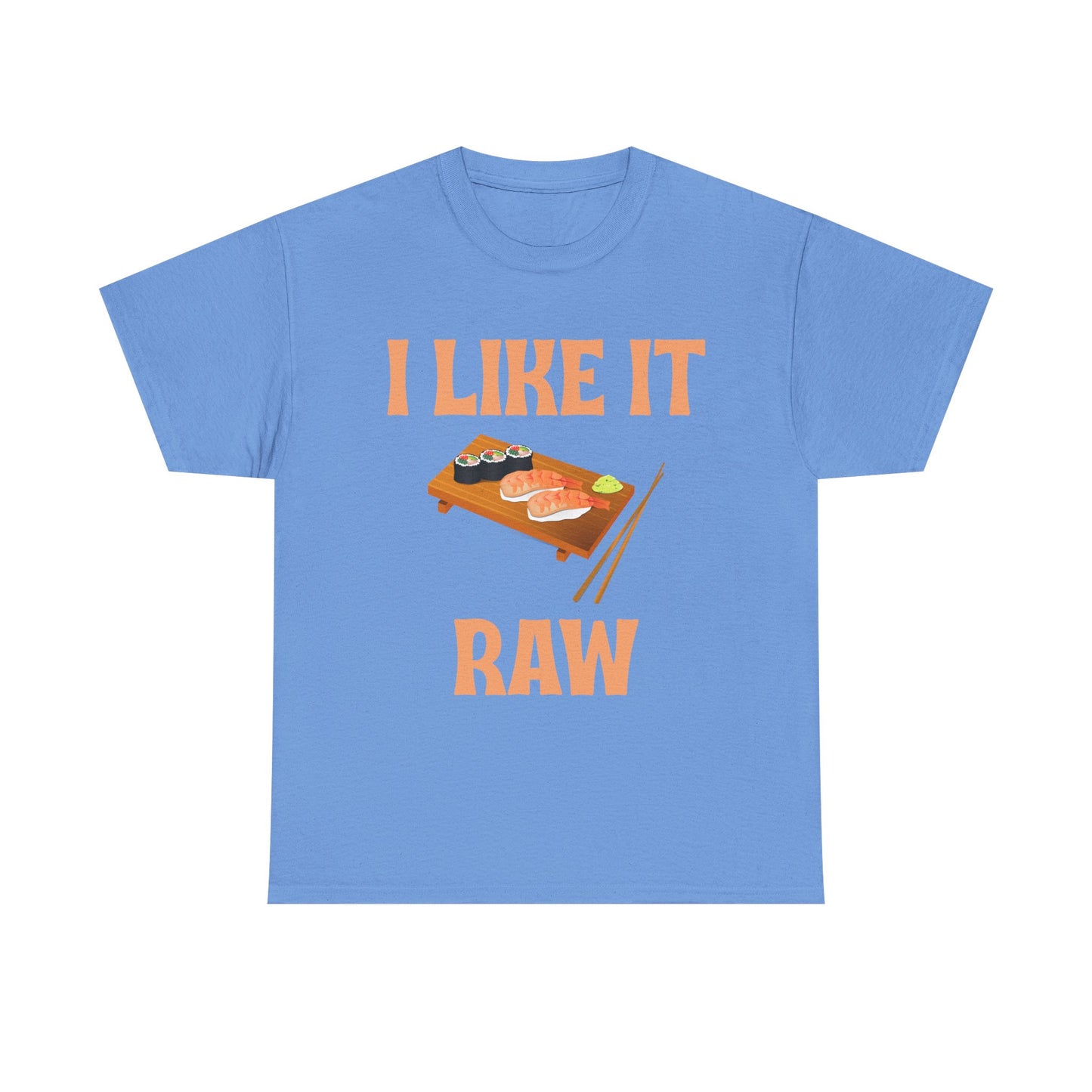 I Like it Raw Cotton Tee