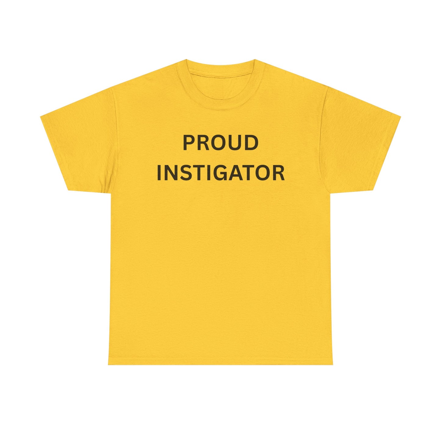 Proud Instigator Cotton Tee