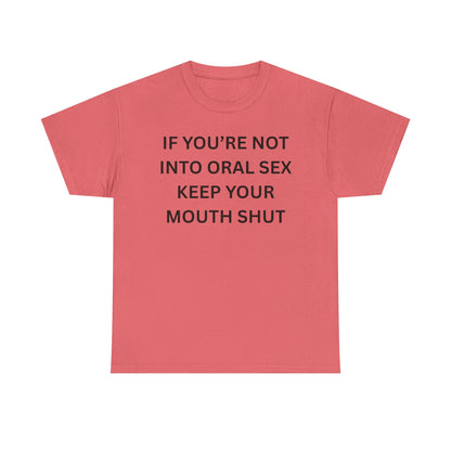Not Into Oral Cotton Tee