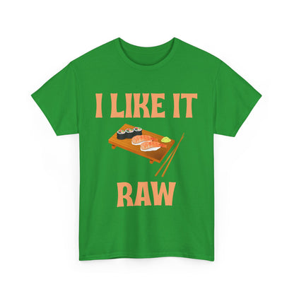 I Like it Raw Cotton Tee