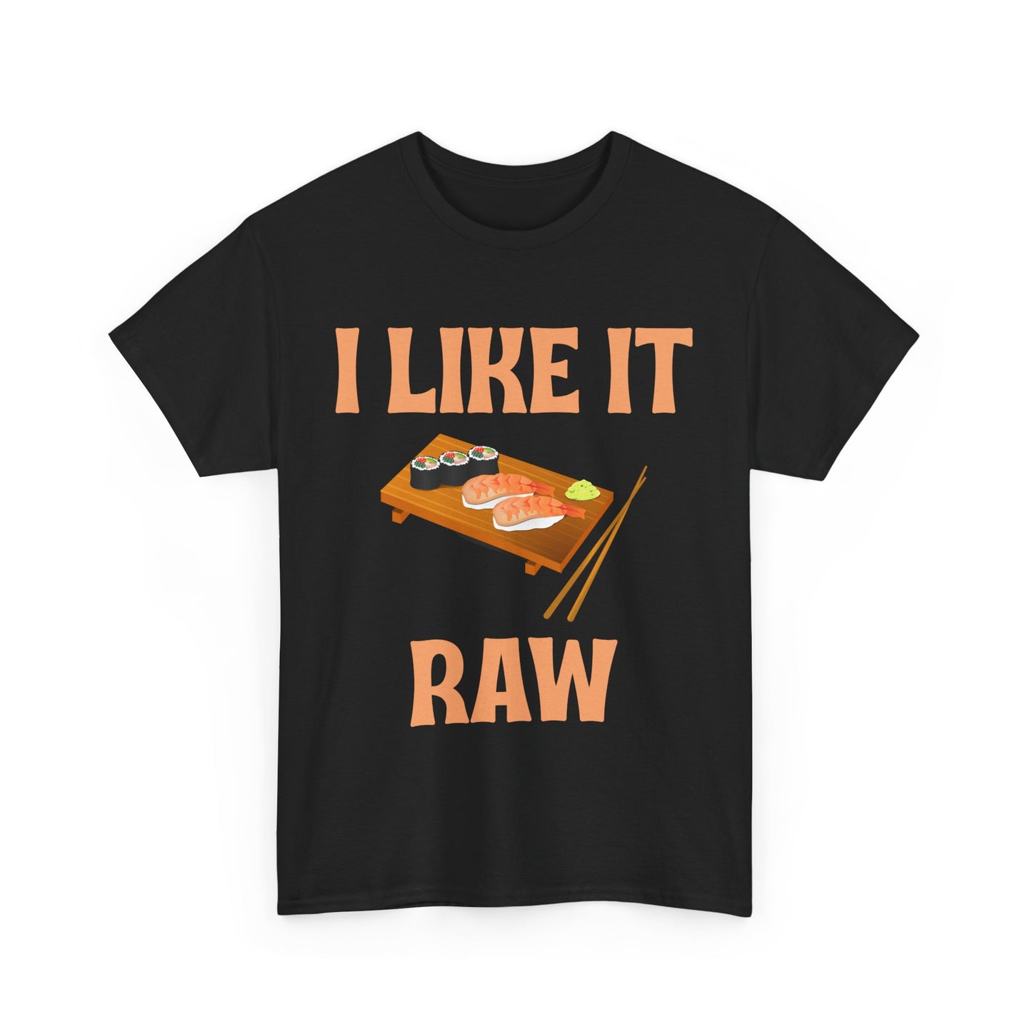 I Like it Raw Cotton Tee