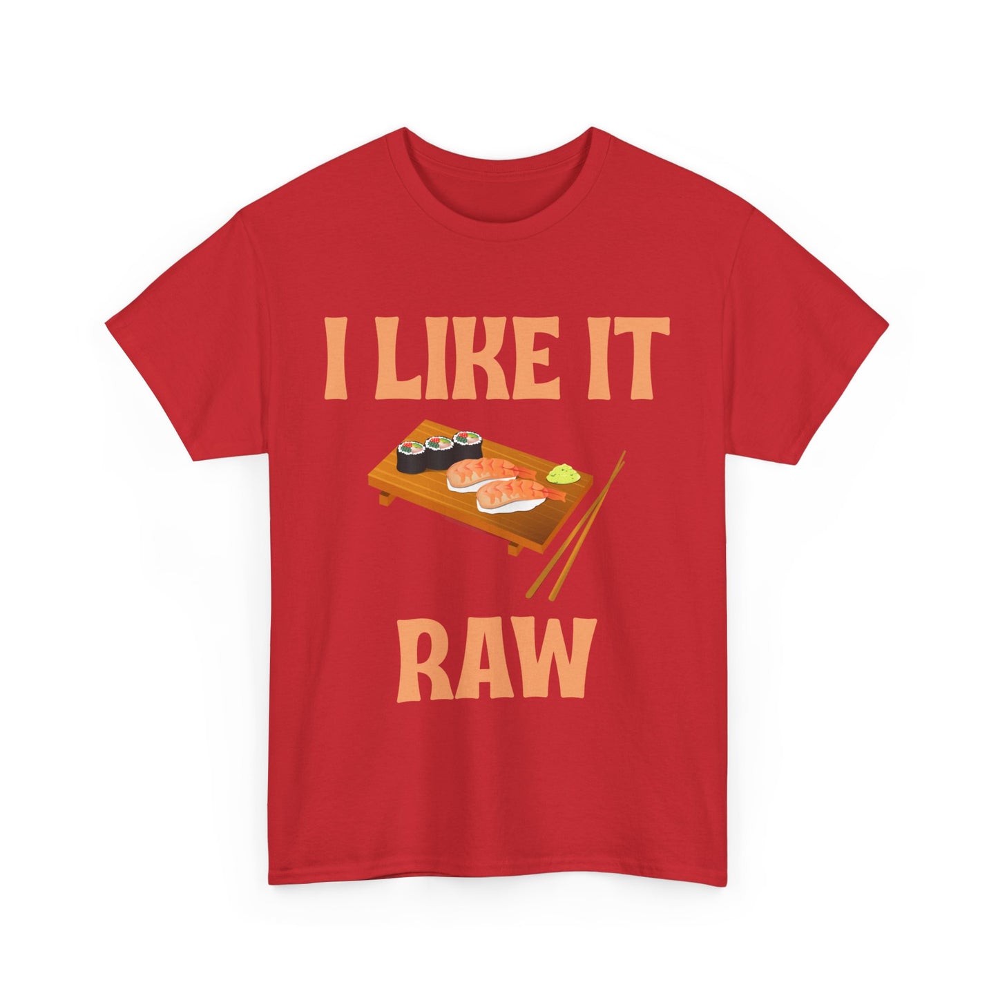I Like it Raw Cotton Tee