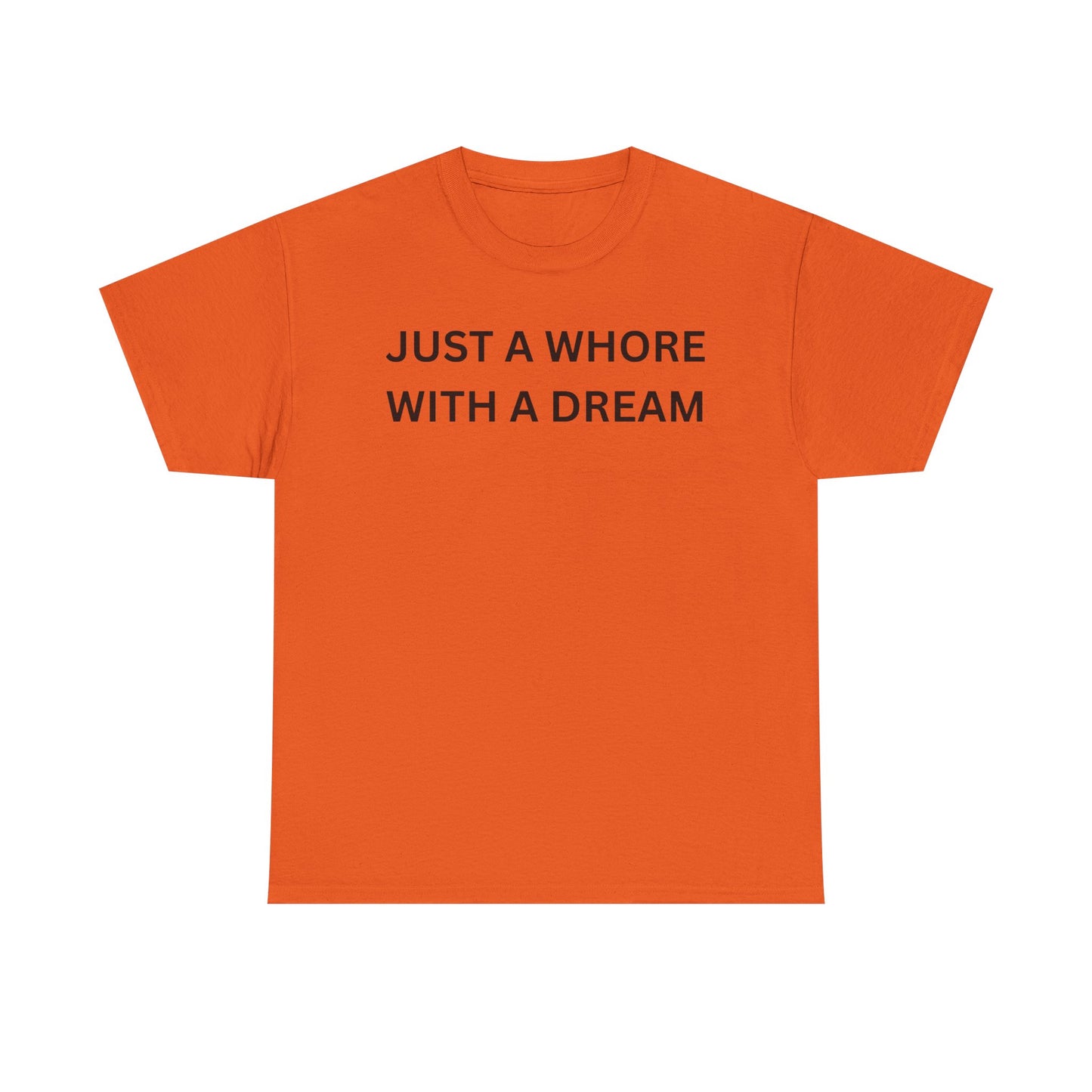Just a Whore Cotton Tee