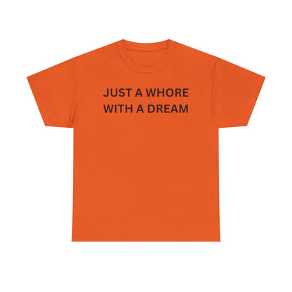 Just a Whore Cotton Tee
