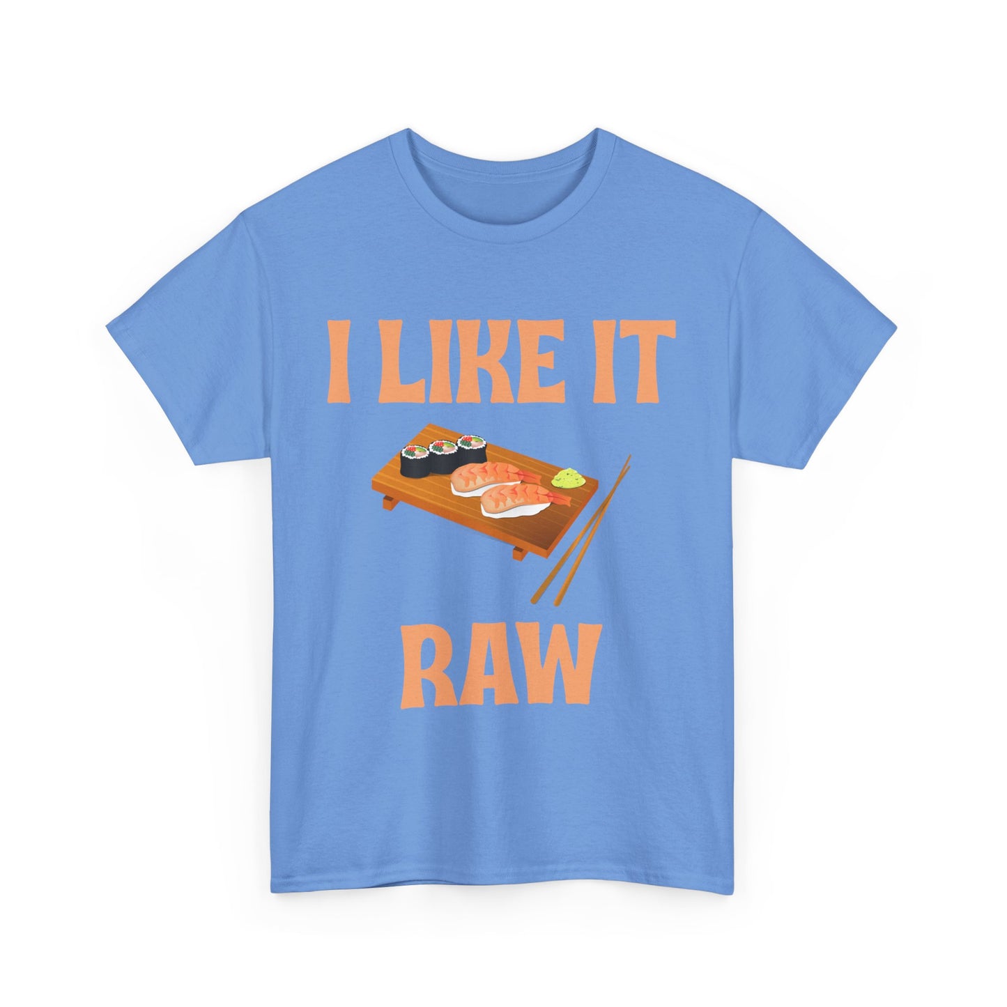 I Like it Raw Cotton Tee