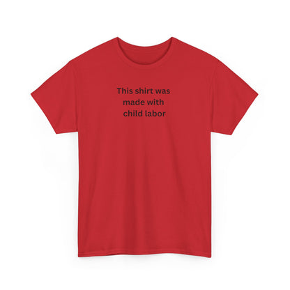 Child labor Cotton Tee