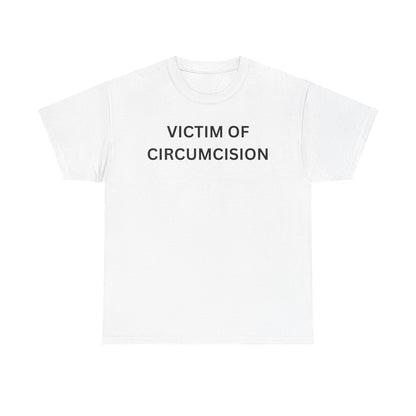 Circumcision Victim Cotton Tee
