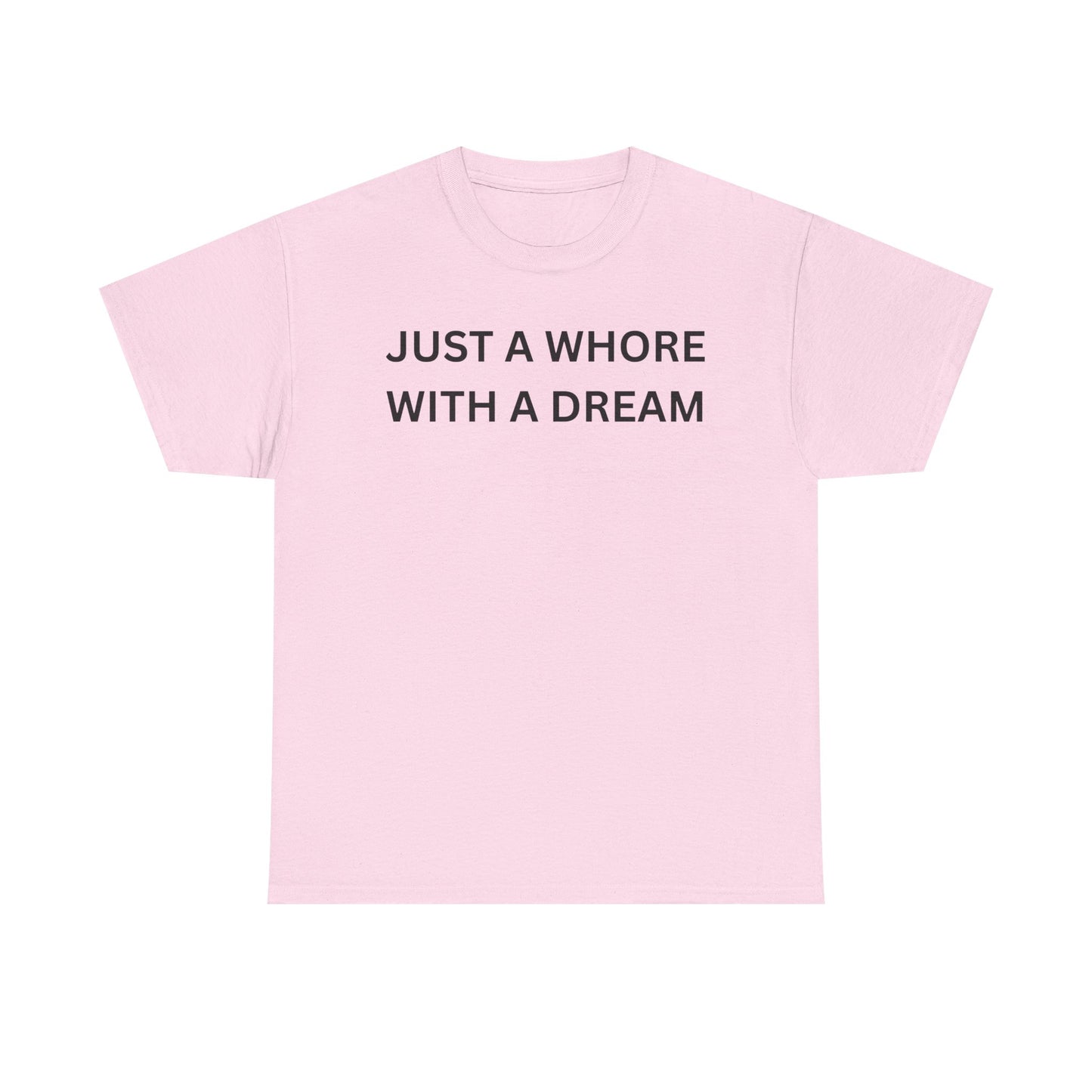 Just a Whore Cotton Tee