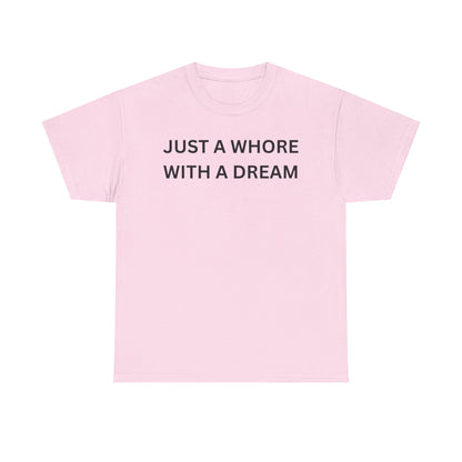Just a Whore Cotton Tee