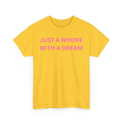 Just a Whore Cotton Tee