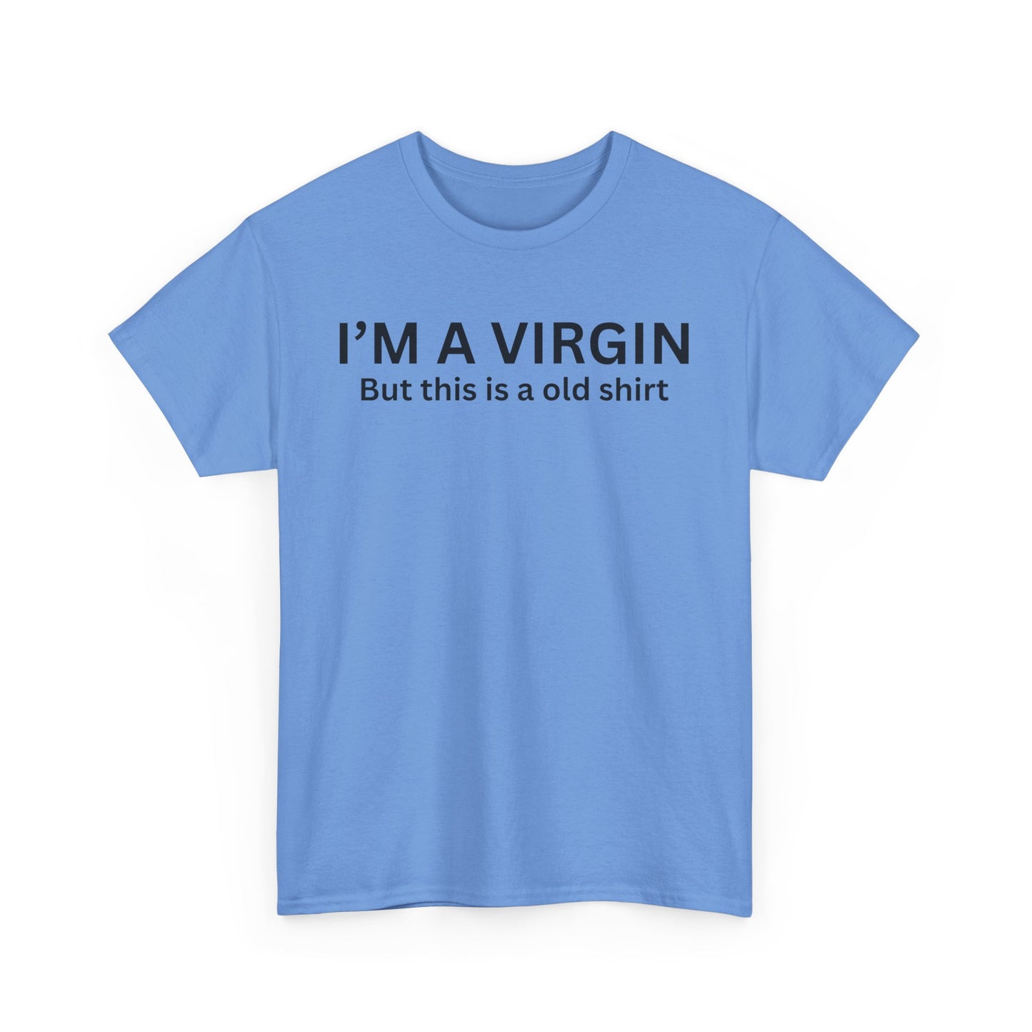 I'm a Virgin Cotton Tee