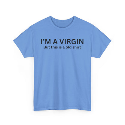 I'm a Virgin Cotton Tee