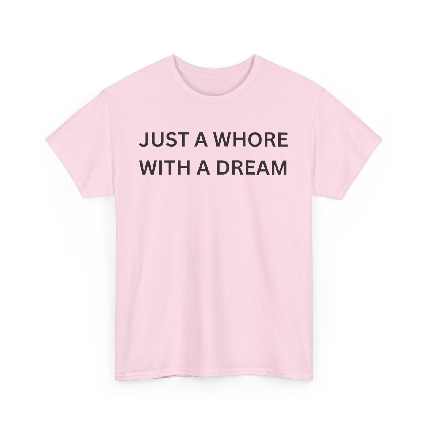 Just a Whore Cotton Tee
