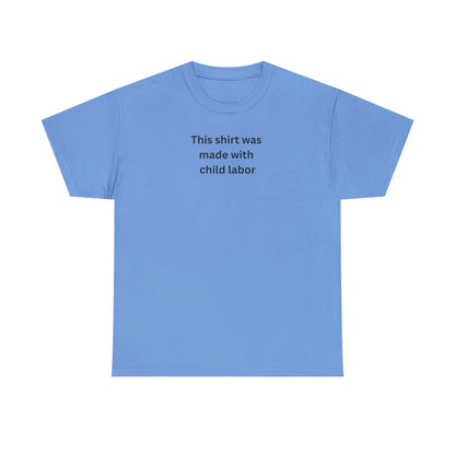 Child labor Cotton Tee
