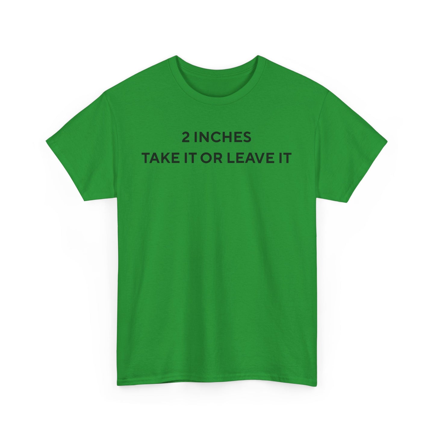 2 Inches Shirt