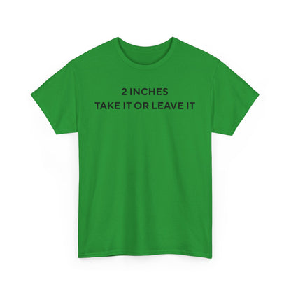2 Inches Shirt