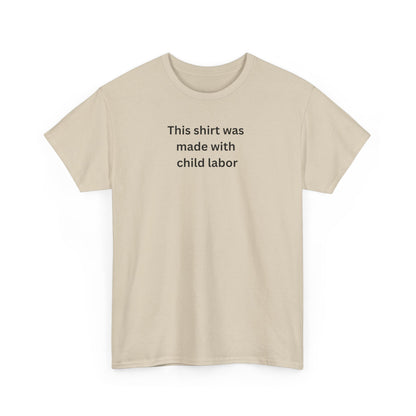 Child labor Cotton Tee