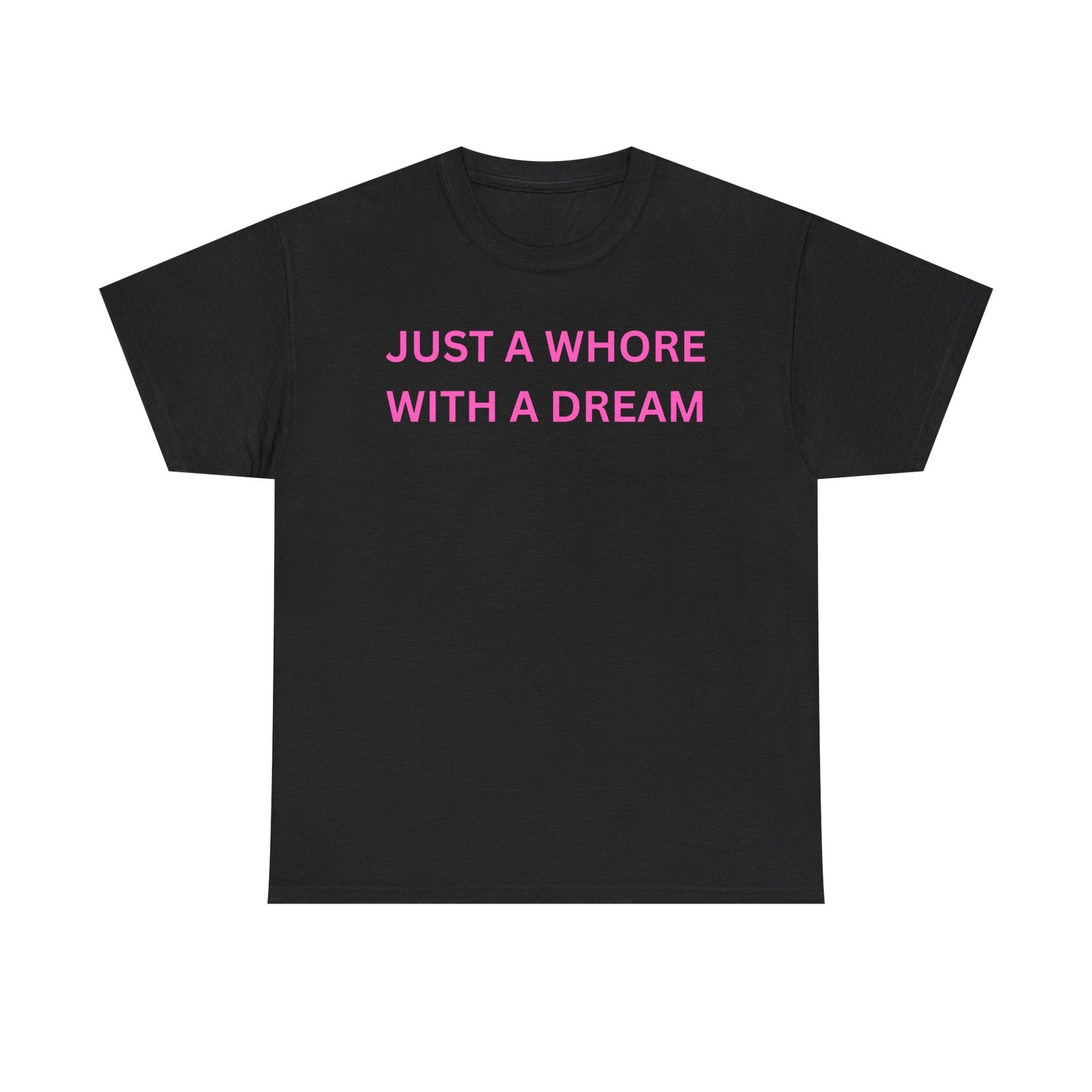 Just a Whore Cotton Tee