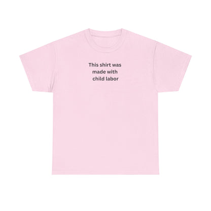 Child labor Cotton Tee