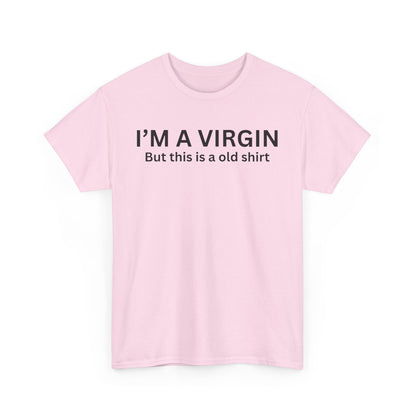 I'm a Virgin Cotton Tee
