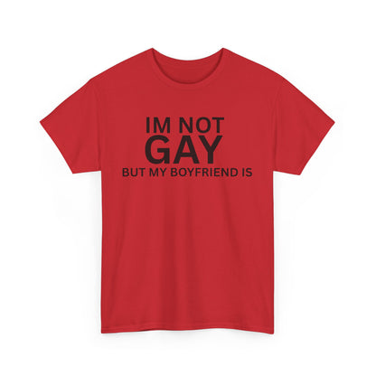 I'm Not Gay Cotton Tee